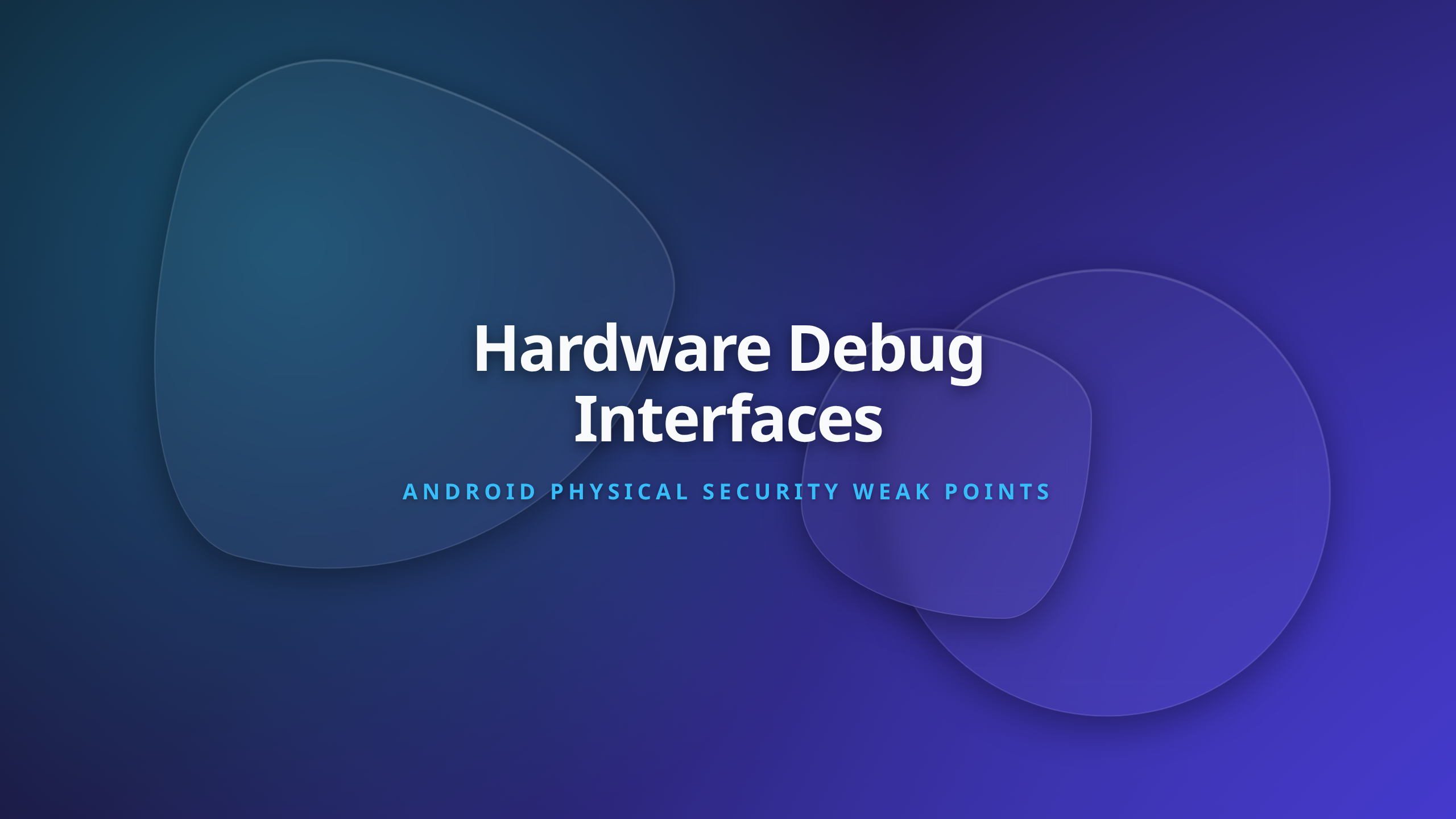 Android Hardware Debug Interfaces Security Weak Points Cover