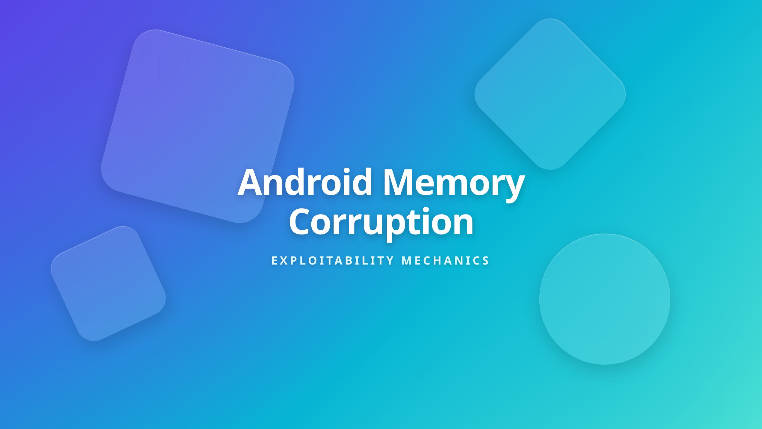 Android Memory Corruption Exploitability Cover - What Makes Vulnerabilities Work