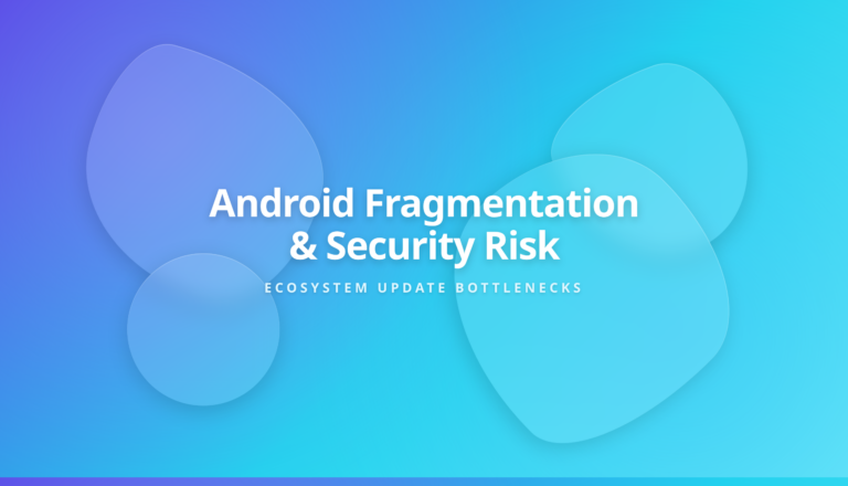 Android Security Fragmentation Cover with glassmorphism shapes showing the ecosystem update challenge