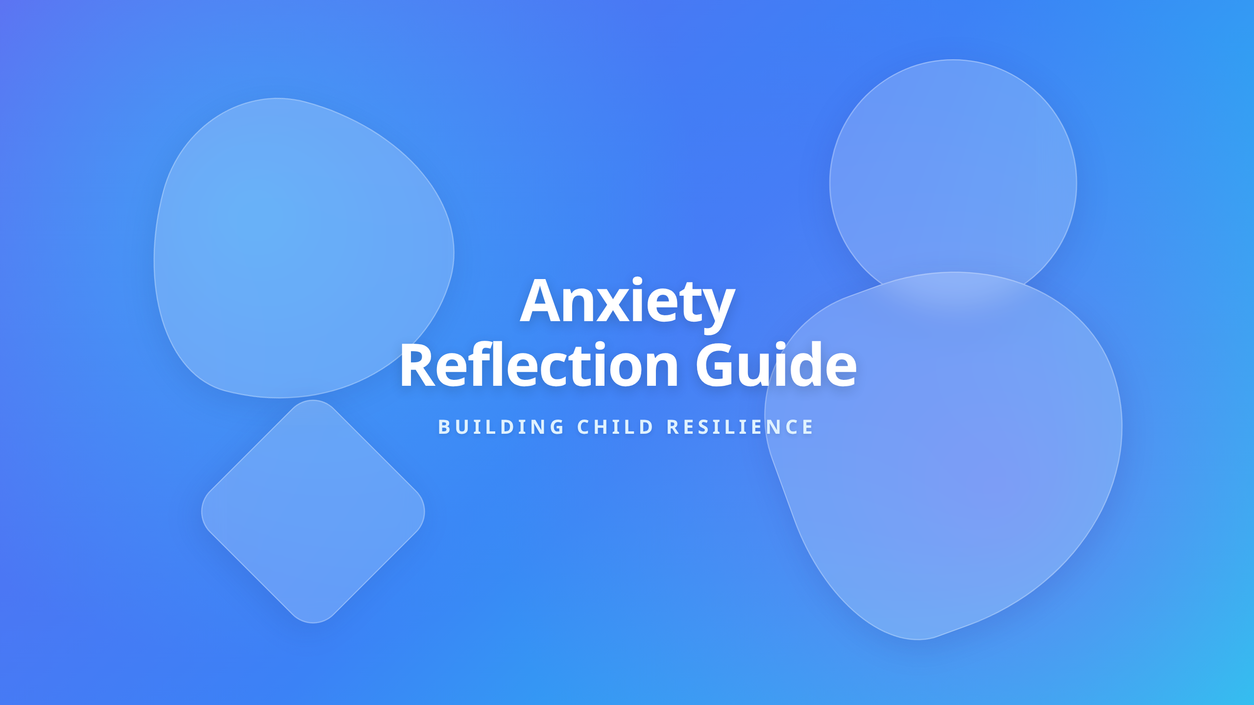 Childhood Anxiety Reflection Cover - Manage Anxiety Through Reflection