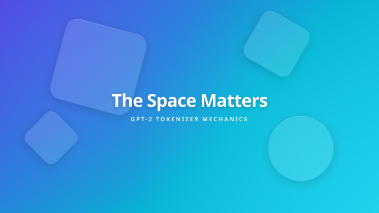 GPT-2 Tokenizer Analysis - Why Leading Spaces Change Token Identity