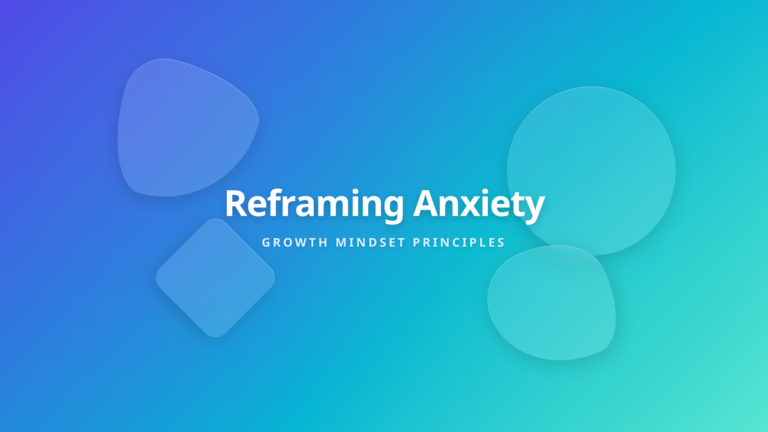 Growth Mindset Anxiety Reframing - Turning Mistakes into Opportunities